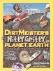 Dirtmeister's Nitty Gritty Planet Earth