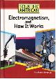 Electromagnetism and How it Works